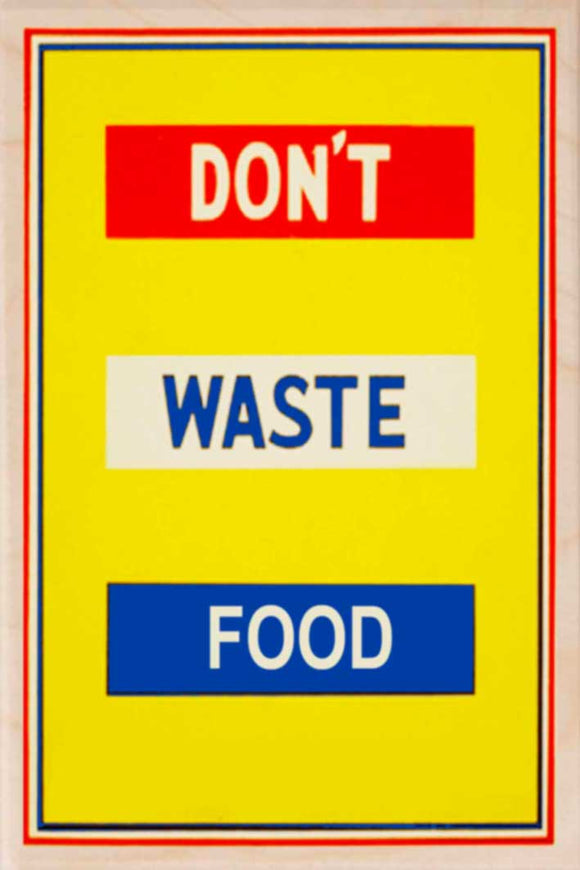 DON'T WASTE FOOD